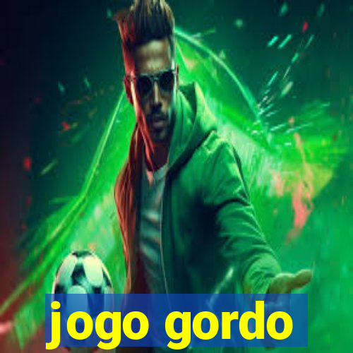 jogo gordo